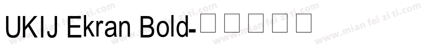 UKIJ Ekran Bold字体转换